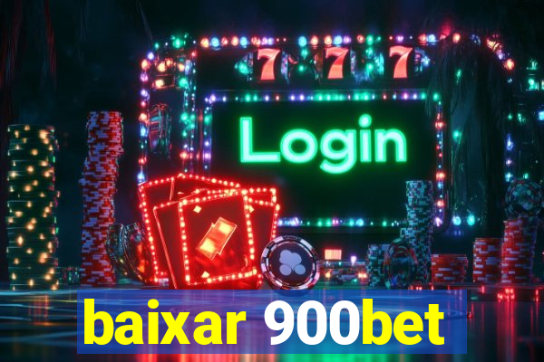 baixar 900bet